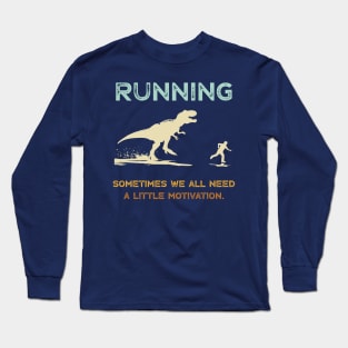 Running Motivation Long Sleeve T-Shirt